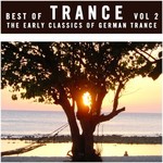 Best Of Trance Vol 2 - The Early Classics Of German Trance