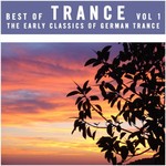 Best Of Trance Vol 1 - The Early Classics Of German Trance