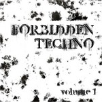 Forbidden Techno Vol 01