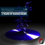 Babak Shayan presents: According To Quality - 3 Years Of Shayan-Music (Part 02)