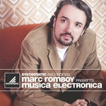 Marc Romboy presents Musica Electronica