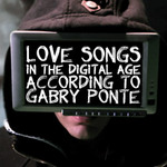 Love Songs In The Digital Age According To Gabry Ponte