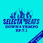 Selecta Beats Down Tempo EP 7.1