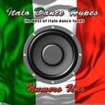 Italo Dance Hypes Numero Uno: The Best Of Italo Dance Tunes
