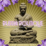 Buddha Boutique: A Spiritual Mystic Magic Jouney Through Ethno Chill Sounds