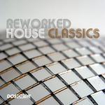 Reworked House Classics