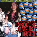 Hardcore Junglist Inside
