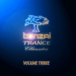 Bonzai Trance Classics Volume Three
