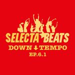 Selecta Beats Down Tempo EP 6.1