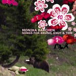 Monika Barchen: Songs For Bruno, Knut & Tom