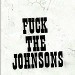 Fuck The Johnsons