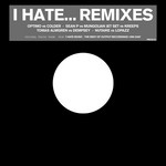 I Hate (remixes)