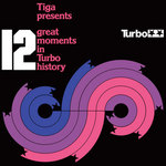 Tiga presents 12 Great Moments In Turbo