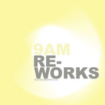 9am (Re-Works)