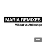 Maria Remixes (Digital Only Release)