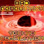 Bad Generation Techno Compilation (Part Two)
