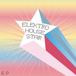 Elektro House Star EP