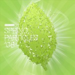 Spring Particles 2008
