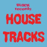 House Tracks From The Block