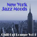 New York Jazz Moods Chill Out Lounge Volume 1
