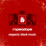 Ropeadope Respects...Black Music
