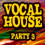 Vocal House: Party 3