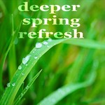 Deeper Spring Refresh