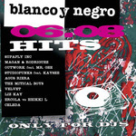 Blanco Y Negro Hits 06 08 Hits
