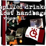 Spilled Drinks, Lost Handbags: Volume II