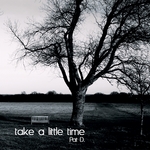Take A Little Time