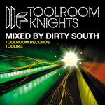 Toolroom Knights Mixed By Dirty South (unmixed tracks)