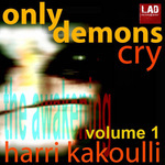 Only Demons Cry Vol 1: The Awakening
