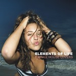Elements Of Life: For All House Lovers
