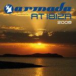 Armada At Ibiza 2008 (unmixed tracks)
