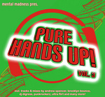 Mental Madness Presents Pure Hands Up! Vol 3