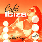 Café Ibiza Chillout Lounge Vol 2
