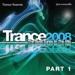 Trance 2008 - The Best Tunes In The Mix: Trance Yearmix, Part 1