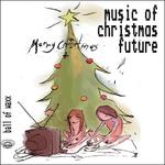 Music Of Christmas Future