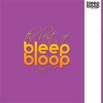 The Best Of Bleep Bloop Volume 1