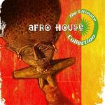 The Ultimate Afro House Collection