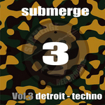 Submerge Vol 3 - Detroit Techno 2