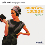 Cafe Noir Musique Pour Bistrots - Cocktail & Lounge # 1