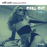Cafe Noir Musique Pour Bistrots - Chill Out # 1