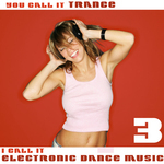 You Call It Trance I Call It Electronic Dance Music 3