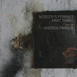 Nobody's Perfect: Part Three