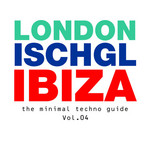 London - Ischgl - Ibiza Vol 04