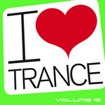 I Love Trance Vol 15