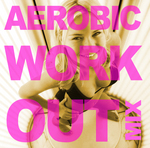 Aerobic Work-Out: Vol 1