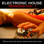 Electronic House Sessions Vol 1