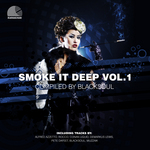 Smoke It Deep Vol 1 (includes bonus miy by Blacksoul)